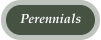 Perennials